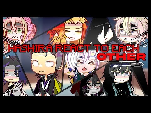 HASHiRAS REACT TO EACH OTHER || GACHA || GL2 || DEMON SLAYER || 2X ||