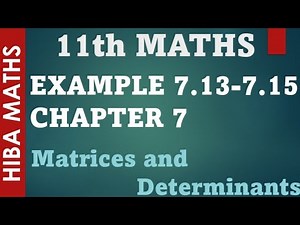 11th maths chapter 7 example 7.13 - 7.15 matrices and determinants tn syllabus