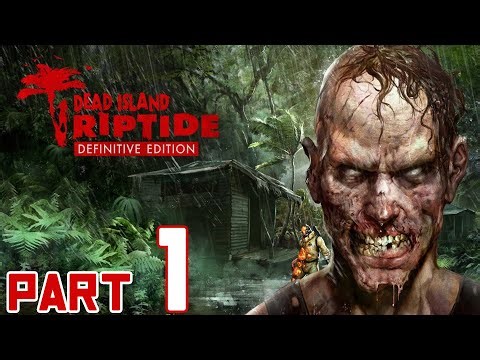 Dead Island: Riptide - Part 1 (The Storm) w/DaBaba85