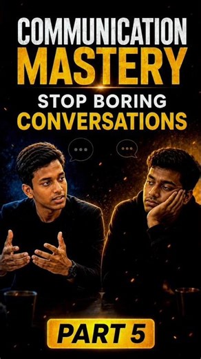 Boring Conversation Karna Band Karo | Communication Mastery Part 5