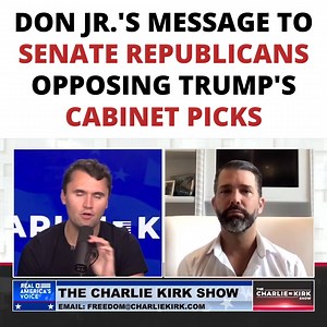 Don Jr.'s Message To Senate Republicans Opposing Trump's Cabinet Picks | Donald Trump Jr.