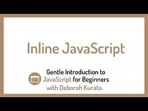 Inline JavaScript (Clip 5): Gentle Introduction to JavaScript
