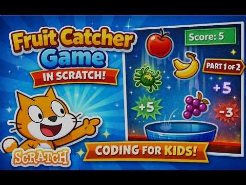 Fruit Catcher Game in Scratch | Random Falling Fruits & Score System | Part 1/2
