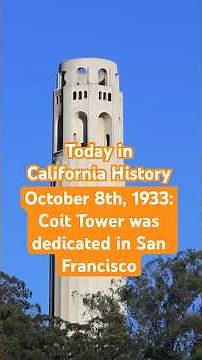 Today in California History: On October 8th, 1933, Coit Tower was dedicated in San Francisco