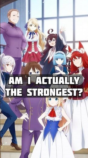 Am I Actually the Strongest? #anime