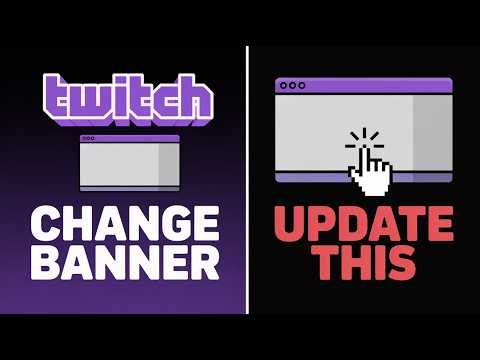 Your Twitch Banner Looks Outdated? Here’s How to Change It