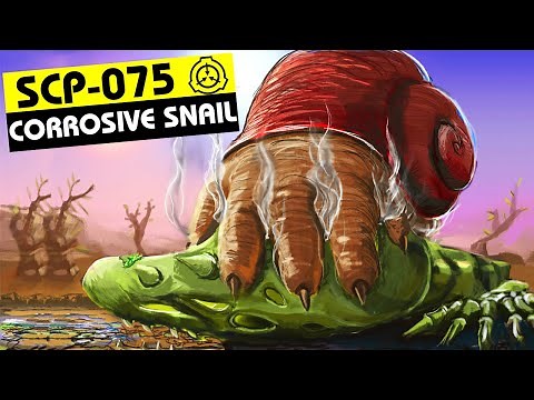 SCP-075 | Corrosive Snail (SCP Orientation)