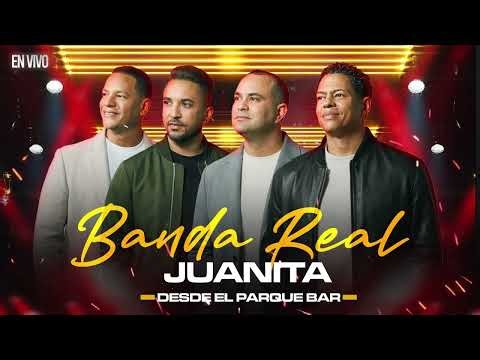 Banda Real - Juanita (Live)