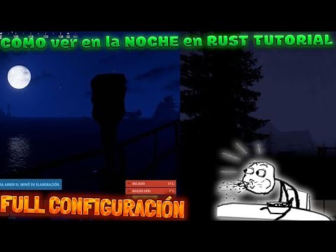 COMO ver en la NOCHE en RUST TUTORIAL de CONFIGURACIÓN 2022
