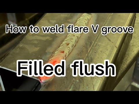 Flare V groove Weld *filled flush*