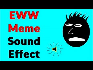 EWW Meme Sound Effect