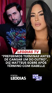 732K views · 10K reactions | Matteus Amaral foi um dos convidados do Jornal do Famosos, nesta sexta-feira (28/2), na LeoDias TV. O ex-bbb abriu o jogo sobre o fim do relacionamento com Isabelle Nogueira e contou o que motivou o término do noivado. O gaúcho declarou que os dois tentaram ajustar as diferenças antes da decisão final, mas não conseguiram chegar a um consenso. ASSISTA À ENTREVISTA COMPLETA NA LEODIAS TV, NO YOUTUBE! | Leo Dias | Facebook