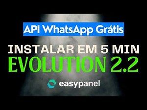 Como Instalar a Evolution API na EasyPanel em 5 minutos | Tutorial Definitivo
