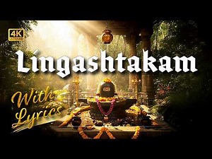 Lingashtakam | Brahma Murari Surarchita Lingam | Lord Shiva Mantra for Peace