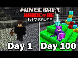 I Survived 100 Days of a 1.17 Caves ONLY Hardcore World in Minecraft