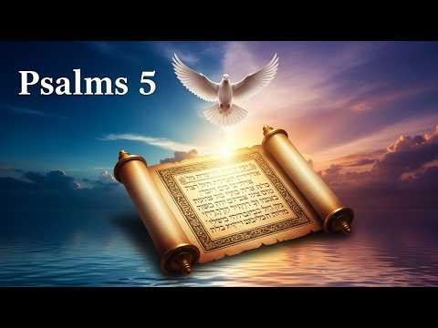 Psalm 5 Explained: How to Overcome Adversity with God's Help