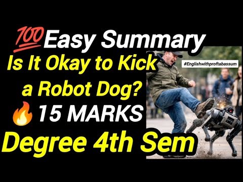 IS IT OKAY TO KICK A ROBOT DOG? BY ROBERT SPARROW 💯SUMMARY DEGREE 4TH SEM ENGLISH #4thsem