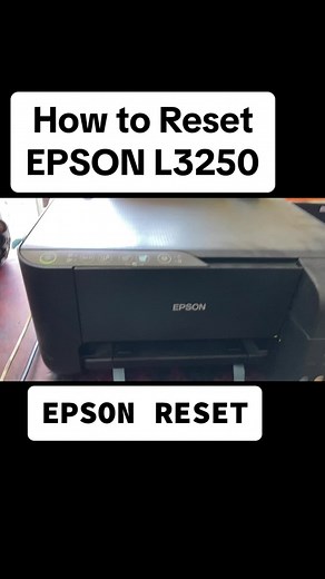 Reset Epson L3250 Printer: Step-by-Step Guide