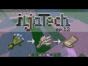 Fabulous Flax - iljaTech ep.12 - Minecraft mod devlog