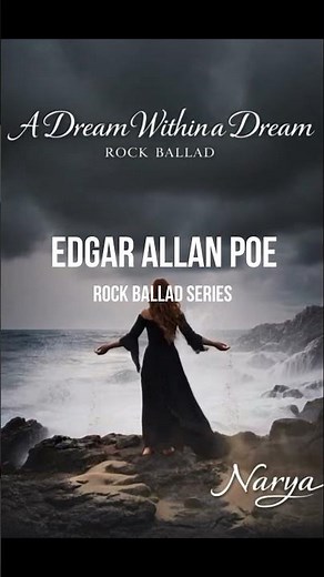 A Dream Within a Dream (Edgar Allan Poe) | Atmospheric Rock Ballad | Narya – Poe Series #poe #ballad