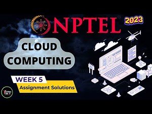 NPTEL Cloud Computing WEEK 5 Quiz Assignment Solutions and Answer | Swayam Jan 2023 | IIT Kharagpur