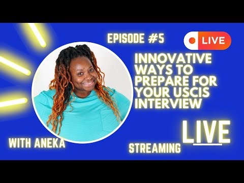 Innovative Ways to Prepare for Your USCIS Interview | LIVE Q&A