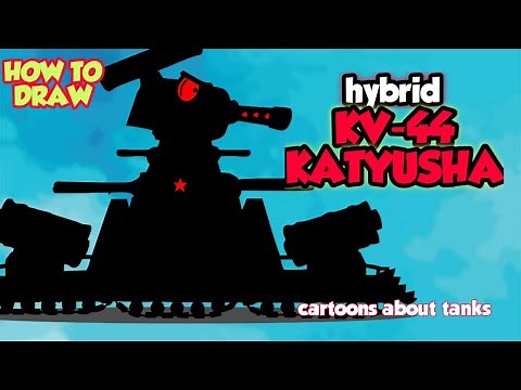 How To Draw Cartoon Tank Hybrid KV-44 Katyusha - Cartoons About Tanks