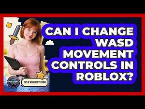 Can I Change WASD Movement Controls In Roblox?