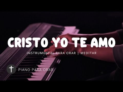 MUSICA INSTRUMENTAL PARA ORAR - ALABANZA DE ADORACIÓN - PIANO ADORACION - TE ADORAMOS