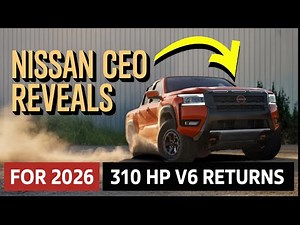 Nissan CEO Reveals 2026 Frontier: 310 HP V6 Officially Returns
