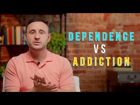 Dependence vs Addiction: Do You Know the Difference?