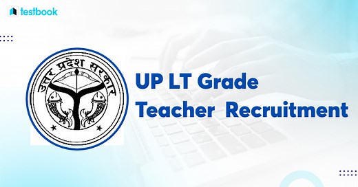 UP LT Grade Teacher Recruitment [7466 Vacancies], Check Answer Key, Eligibility & Exam Pattern