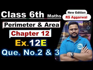 Class 6 RS Aggarwal Maths | Chapter 12 Perimeter and Area | Ex 12E Q2 & Q3 | Step by Step Solution