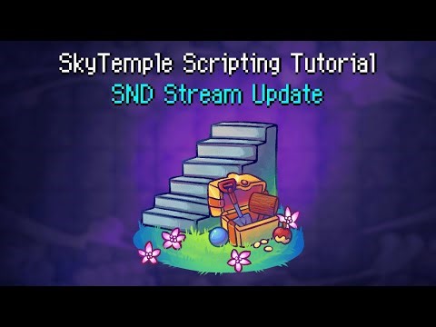 SkyTemple Scripting Tutorial: SND_Stream Update
