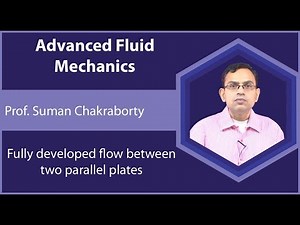Lecture 17: Fully Developed Flow Between Two Parallel Plates