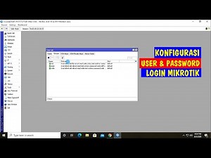 Cara Konfigurasi User dan Password Login pada Router Mikrotik