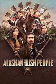 Watch Alaskan Bush People Season 10 Episode 101 - Love in the Bush