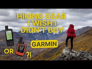 Hiking Gear I Wish I Didn't Buy (& What I Wish I Got Instead) PT. 2: GARMIN GPS 66i VS. INREACH MINI
