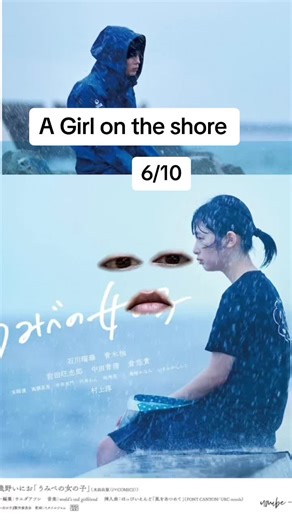 A Girl on the shore 6/10 #fyp #agirlontheshore #agirlontheshoremovie #jmovie #japanesemovie #jmoviefyp #jmovierecommendation #asianmovie