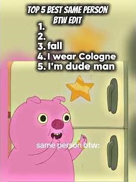 BEST same person btw edits