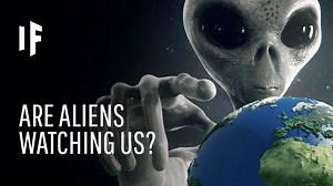 What evidence suggests aliens might already be watching us