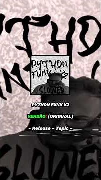 PYTHON FUNK V2 [VERSÃO: ORIGINAL] #phonk #funk