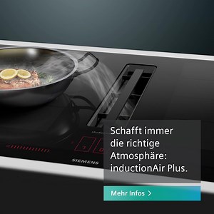 Funktionalität, die inspiriert. Design, das fasziniert. Das neue inductionAir Plus fügt sich optisch perfekt in deine Küche ein und saugt Dämpfe & Gerüche dort ab, wo sie entstehen: direkt am Kochfeld. | Siemens Home