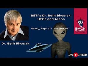 SETI’s Dr. Seth Shostak: UFOs and Aliens