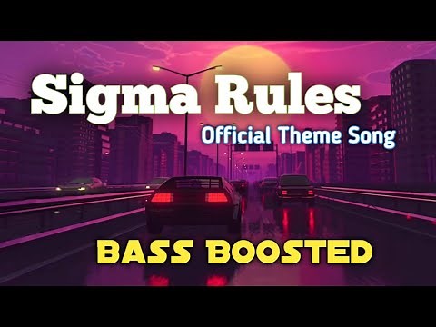 Male Sigma Rules ||Full Theme Song || Extra Bass Boosted 🔥🔥 popular meme song