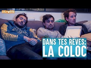 Dans tes rêves : La Coloc