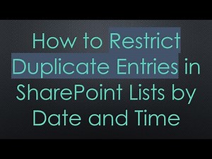 How to Restrict Duplicate Entries in SharePoint Lists by Date and Time