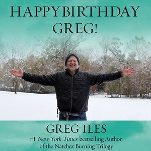 Happy birthday to Greg Iles, the beloved #1 New York Times bestselling author of the Natchez Burning Trilogy, CEMETERY ROAD, and the soon-to-publishing SOUTHERN MAN (on sale May 28th) https://bit.ly/3J2ysWy Make a wish, Greg! | William Morrow