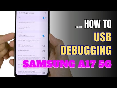 How to Enable USB Debugging on Samsung Galaxy A17 5G | Step-by-Step Guide