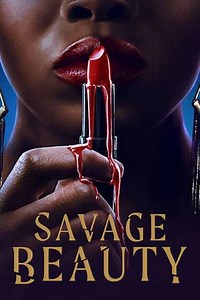 Savage Beauty (2022-2024) - TV Show